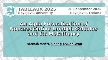 An Agda Formalization of Nonassociative Lambek Calculus and Its Metatheory | Cheng-Syuan Wan