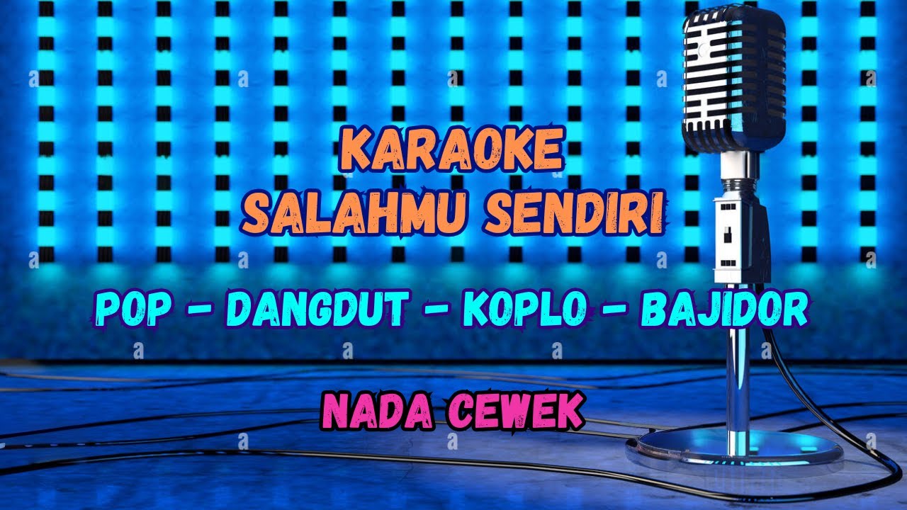 SALAHMU SENDIRI NADA CEWEK (VERSI BAJIDOR)
