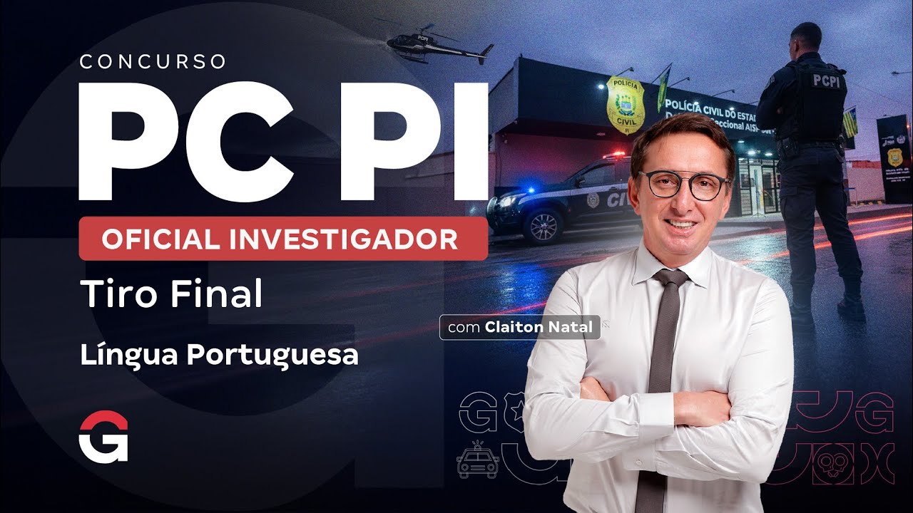 Concurso PC PI: Tiro Final para Oficial Investigador | Língua Portuguesa com Claiton Natal