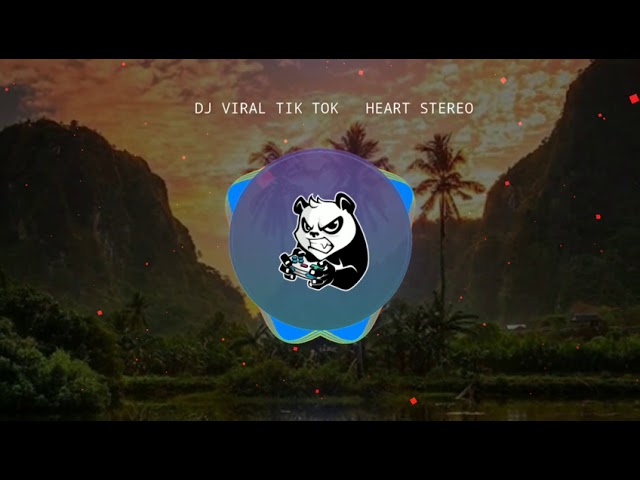 Dj viral tiktok (heart stereo remix