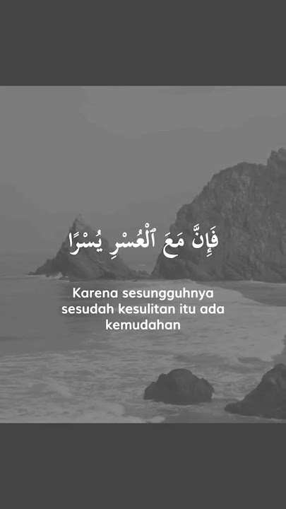 Fa Inna Ma'al Usri Yusra || Setelah Kesulitan Ada Kemudahan || Surat Al - Insyirah ayat 5-6