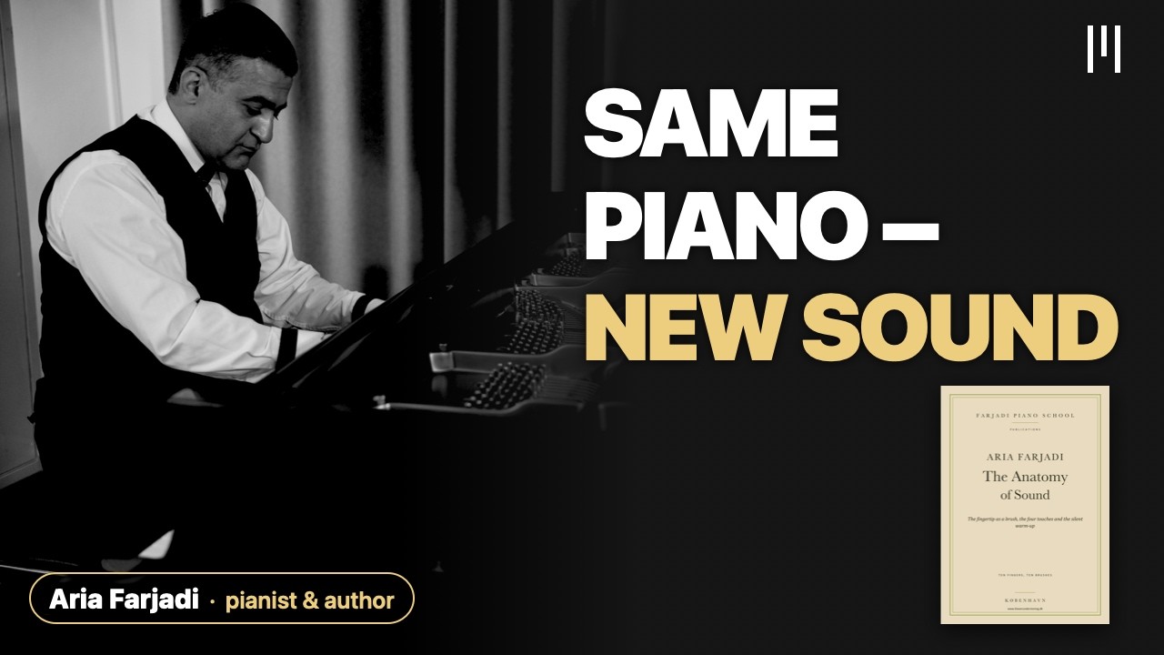 Same Piano – New Sound: How to Shape Your Tone at the Piano