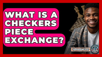 What Is A Checkers Piece Exchange? - The Board Game Xpert