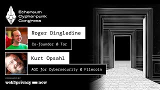 Roger Dingledine [Tor] & Kurt Opsahl [Filecoin Foundation] fireside at Ethereum Cypherpunk Congress