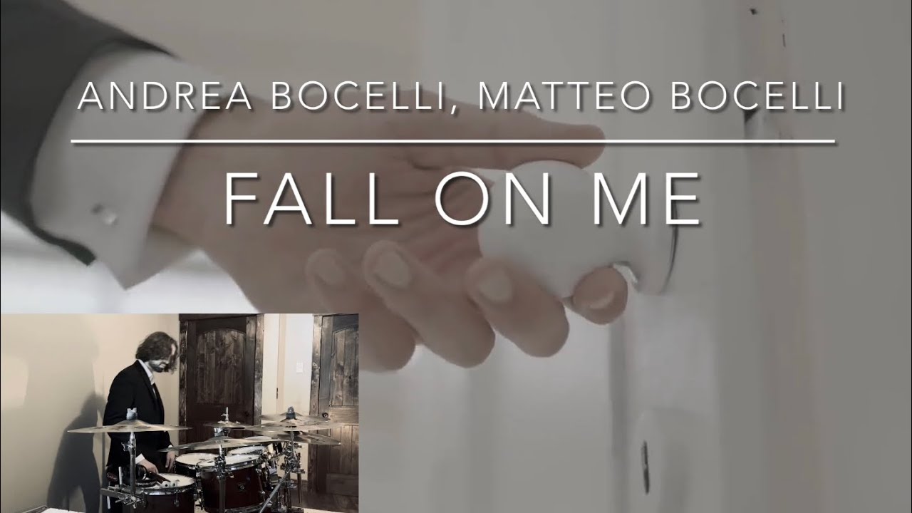 Fall On Me Andrea Bocelli übersetzung Deutsch Fall On Me Andrea Bocelli, Matteo Bocelli Drum Cover / Add by Alec