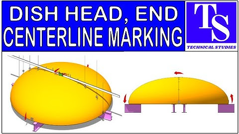 DISH HEAD, DISH END CENTERLINE MARKING TUTORIAL