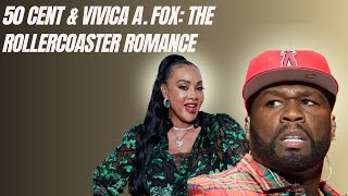 50 Cent & Vivica A. Fox: A Love-Hate Story #trending