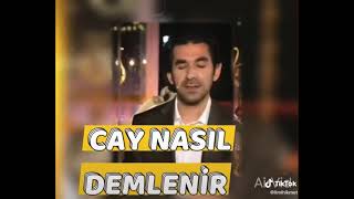 Çay Nasıl Demlenir... Uğur Işılak’ın Muhteşem Yorumu...
