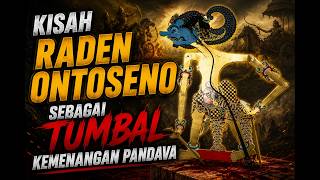Kisah Raden Ontoseno Satria Ndugal Kewarisan