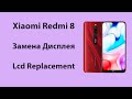 Замена Дисплея Xiaomi Redmi 8 | Lcd Replacement Xiaomi Redmi 8