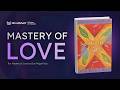 The Mastery Of Love By Don Miguel Ruiz Book Summary Lessons On Self Love Healing 