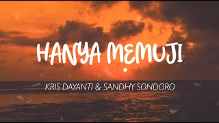Kris Dayanti & Shandy Sondoro - Hanya Memuji (Lirik)