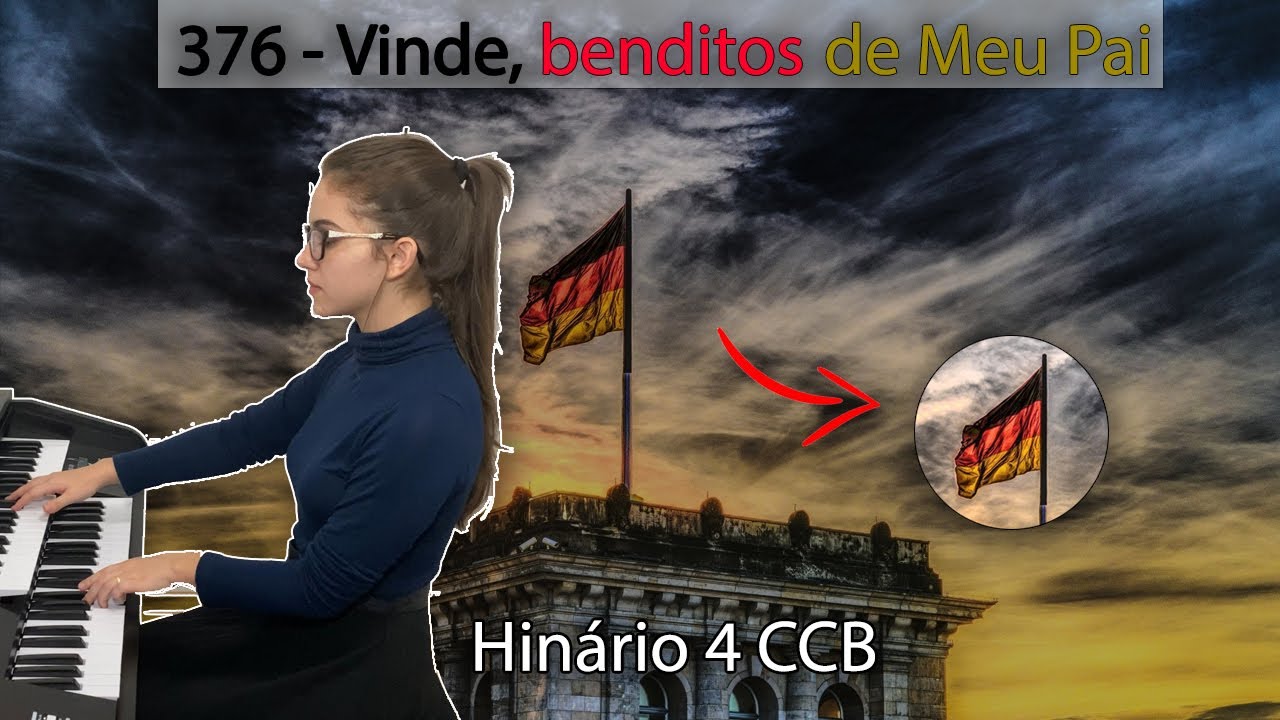 376 - Vinde, benditos de Meu Pai (hinário 4 de 1965) Hino da Alemanha