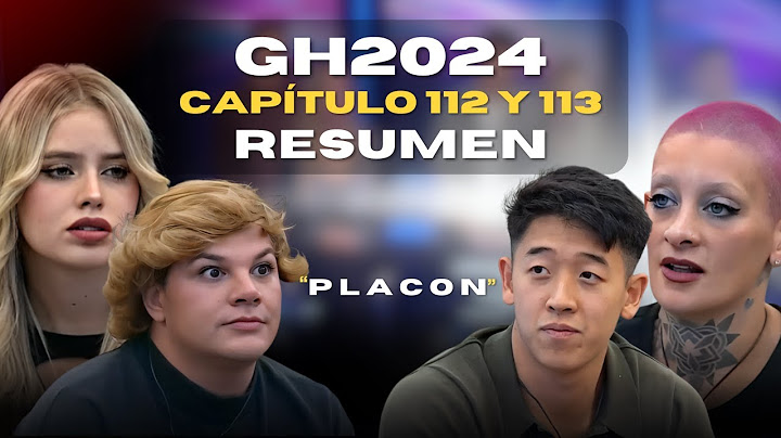 GH2024 PROGRAMA 112  Y 113 (Resumen)