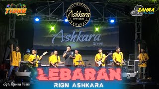 LEBARAN (Cover) - RION ASHKARA | ASHKARA GROUP | Support by ZAHRA PRO AUDIO