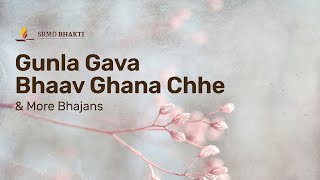 Gunla Gava Bhaav Ghana Chhe & More Bhajans | 15-Minute Bhakti