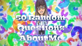 50 Random Questiones About Me