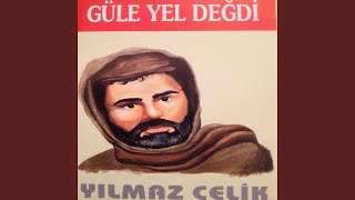 Güle Yel Değdi