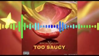 12 Militant - Too Saucy Feat. Bedeyah