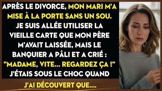 Ruinée Après Le Divorce, Le Banquier S'est Figé Devant La Vieille Carte De Mon Père...