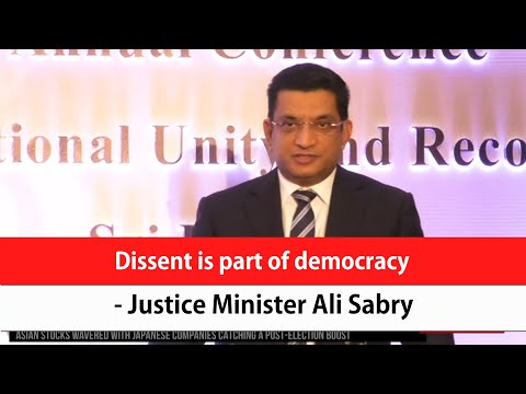 Dissent is part of democracy - Justice Minister Ali Sabry  (English)