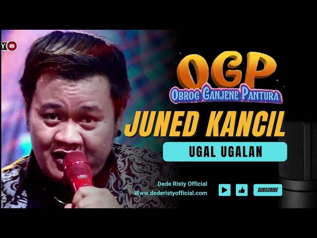 UGAL UGALAN Voc JUNED KANCIL I LIVE OGP ( OBROG GANJENE PANTURA) II class=