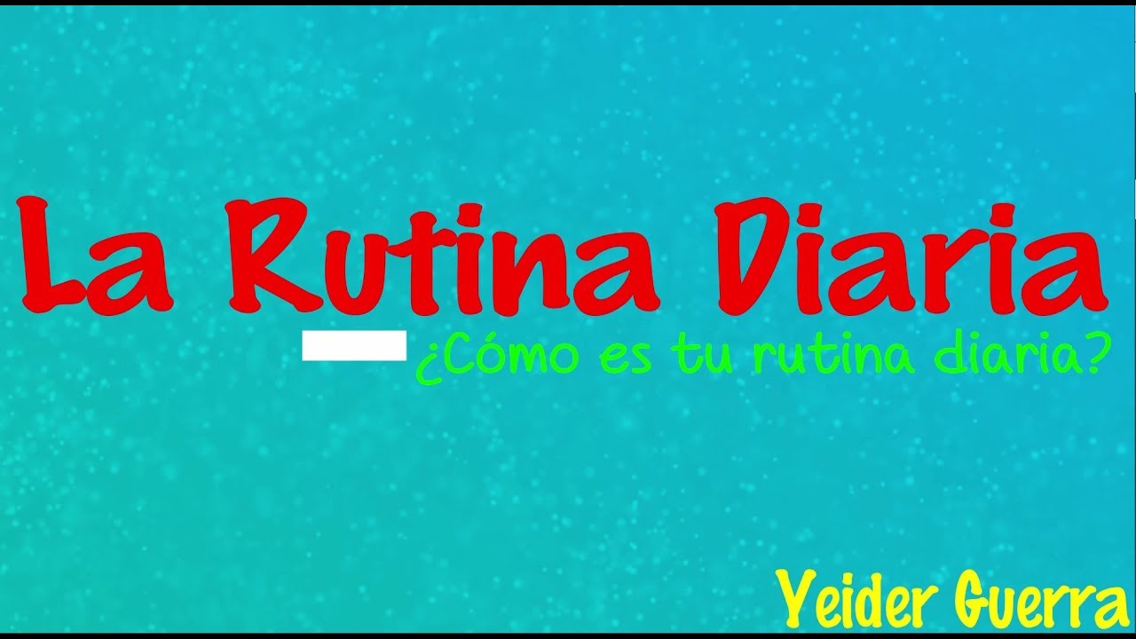 Yeider Guerra - Mi Rutina Diaria