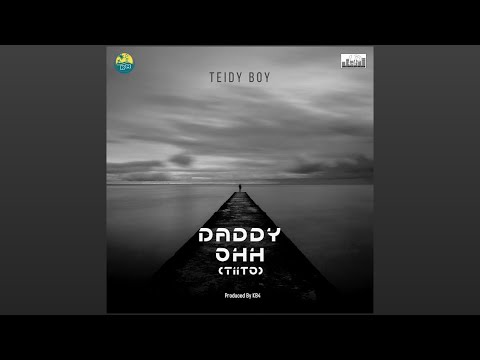 Daddy Ohh (Tiito) - Teidy Boy