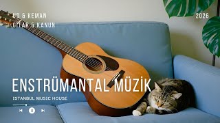 Gitar & Ud & Keman Enstrümantal Türk Sanat Müziği Istanbul House