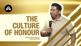 The Culture of Honor | Jonathan Bonilla | Atmosphere Church