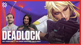 Deadlock Dev Overview // VALORANT Masters Tokyo 2023