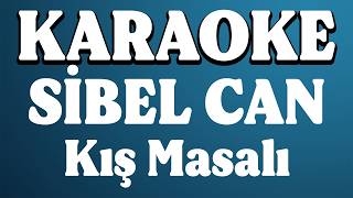 Sibel Can - Kış Masalı Karaoke