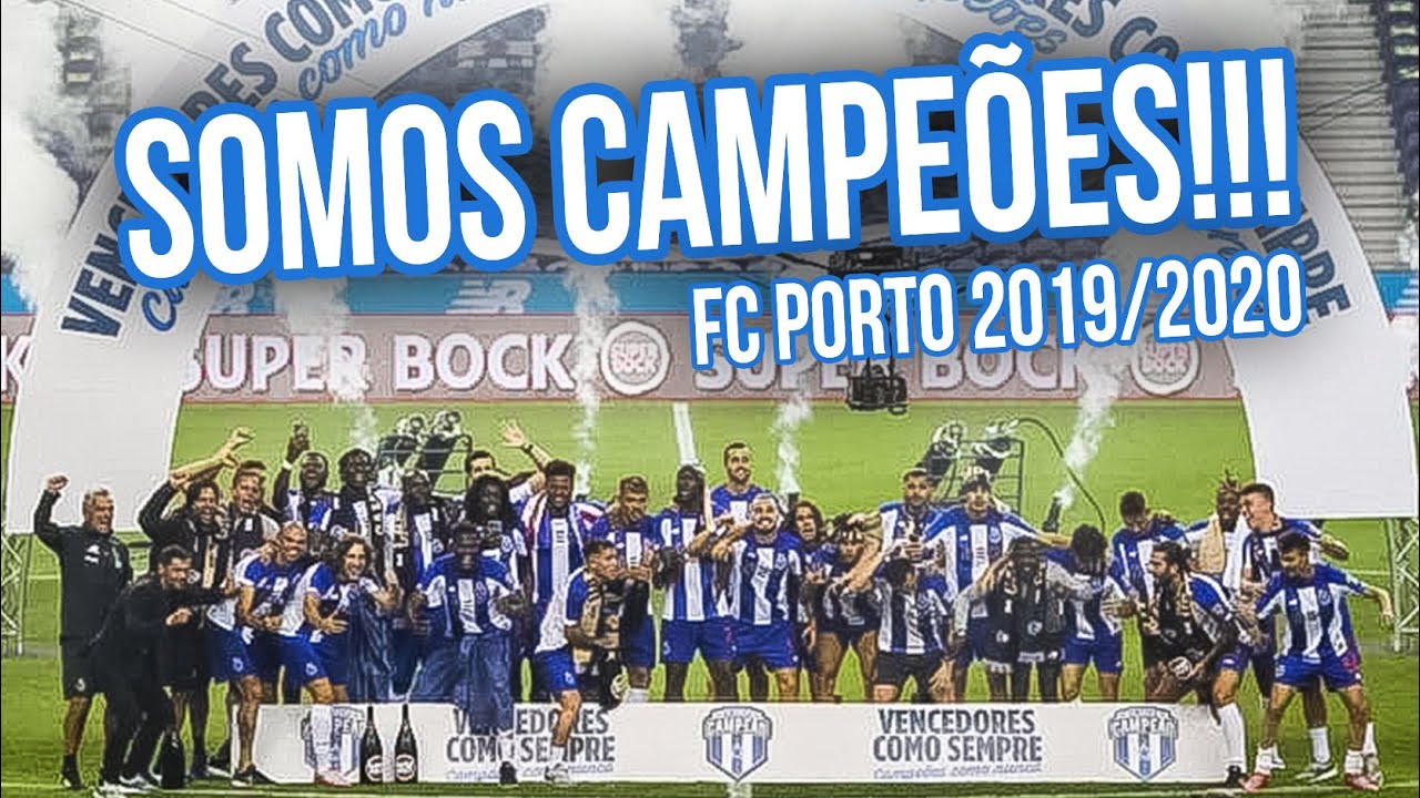 ☑️ CAMPEÕES 2019/2020! - FC PORTO - YouTube