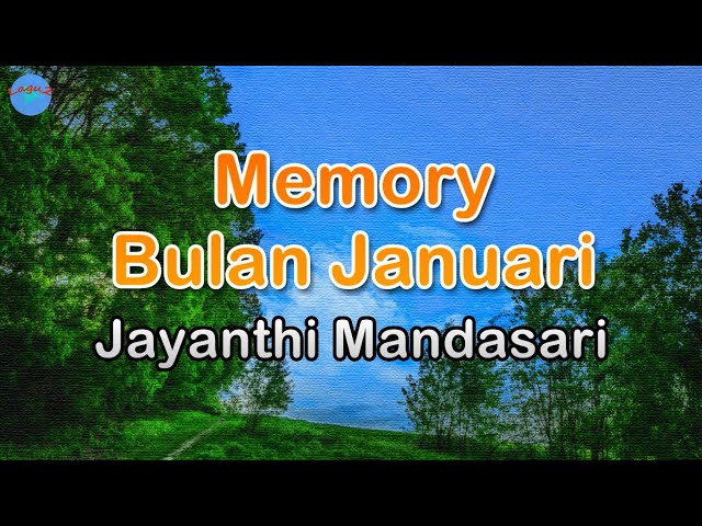 Memory Bulan Januari - Jayanthi Mandasari (lirik Lagu) | Lagu Indonesia  ~ engkau mengenal teman class=