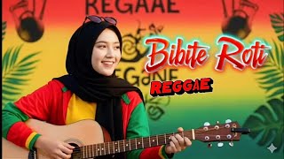 Download Lagu BIBITE ROTI (Yanika) Reggae dangdut tarling version 🎷💃 MP3