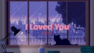 Day6 - I Loved You [Indo Lyrics]