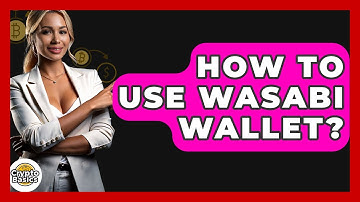 How To Use Wasabi Wallet? - CryptoBasics360.com