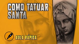 COMO TATUAR SANTA / sem enrolação