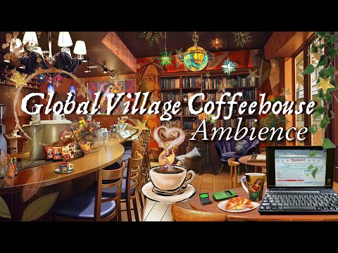 Global Village Coffeehouse Ambience𓍢 𓈒 30 min Playlist ﾟ