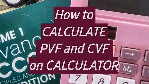 calculate pvf and cvf using calculator