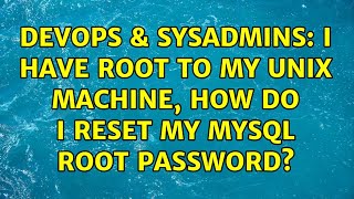 Famous DevOps & SysAdmins: I have root to my unix machine, how do I reset my MYSQL root password? Net Worth