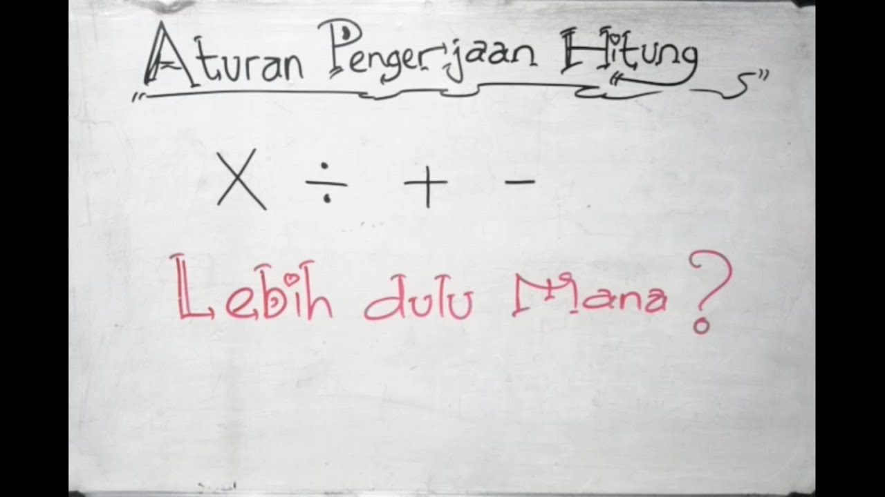 lebih-dulu-mana-x-aturan-dasar-perhitungan-matematika-youtube