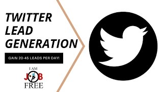 Twitter Lead Generation | Gain 20-45 Leads on Twitter Per Day in 3 Steps