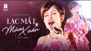 Miniatura de vídeo de "Danh ca Thúy Anh - "LẠC MẤT MÙA XUÂN" | Live at Mây Lang Thang"