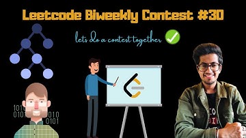 Leetcode Biweekly Contest #30 | Let