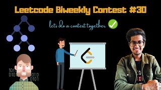 Leetcode Biweekly Contest #30 | Let's do a contest together