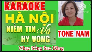 KARAOKE: HÀ NỘI NIỀM TIN VÀ HY VỌNG -TONE NAM -GIỌNG ĐÔ TRƯỞNG TÁC GIẢ PHAN NHÂN