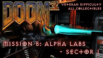 Doom 3 - Mission 5: Alpha Labs Sector 1 - All PDAs, Storage Lockers, Video Disks (Veteran)