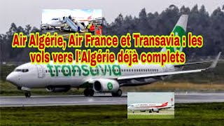 Air Algérie, Air France et Transavia : les vols vers l’Algérie déjà complets