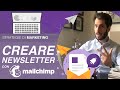 Creare una newsletter efficace con mailchimp | GUIDA PRATICA  | Mail marketing